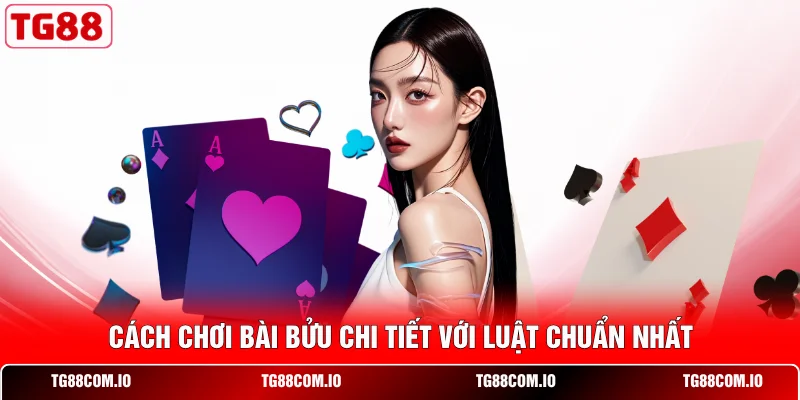 Cách Chơi Bài Bửu Từ A Đến Z - Nắm Trọn Cơ Hội Chiến Thắng 1 Cách chơi Bài Bửu chi tiết với luật chuẩn nhất