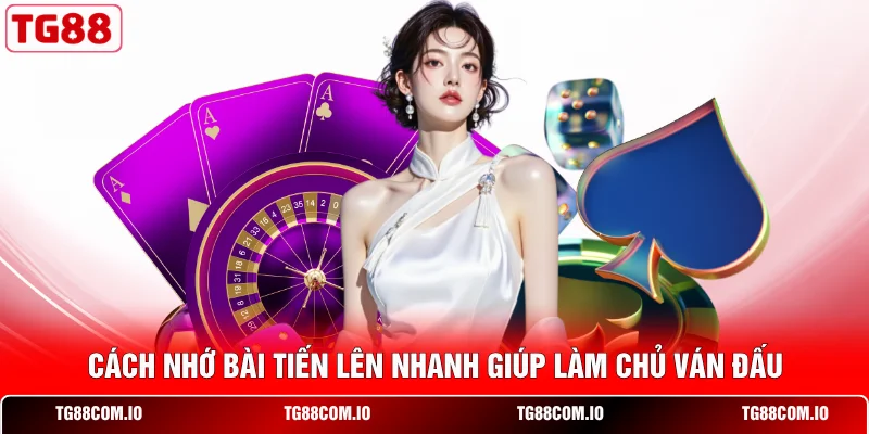 Xem Ngay Cách Nhớ Bài Tiến Lên Đỉnh Cao Hạ Gục Mọi Đối Thủ 1 Cách nhớ bài Tiến Lên nhanh giúp làm chủ ván đấu