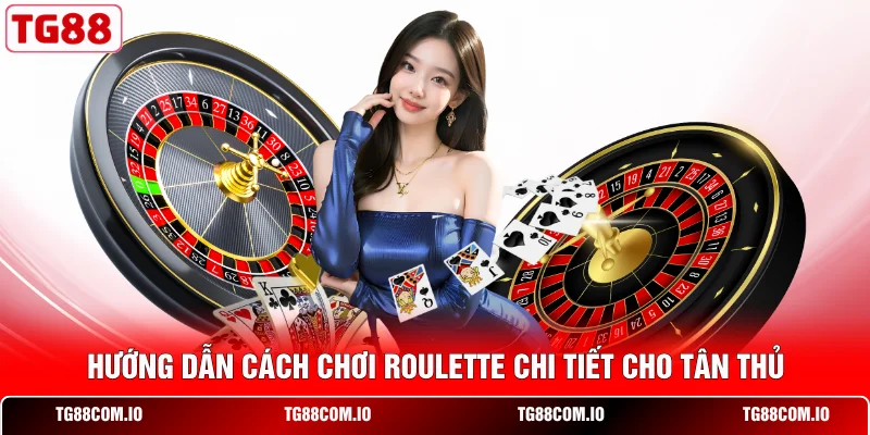 Hướng Dẫn Cách Chơi Roulette Toàn Tập Dành Cho Tân Thủ 1 Hướng dẫn cách chơi Roulette chi tiết cho tân thủ