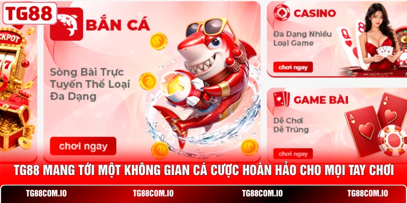 Giới Thiệu TG88 2 TG88 mang tới một không gian cá cược hoàn hảo cho mọi tay chơi