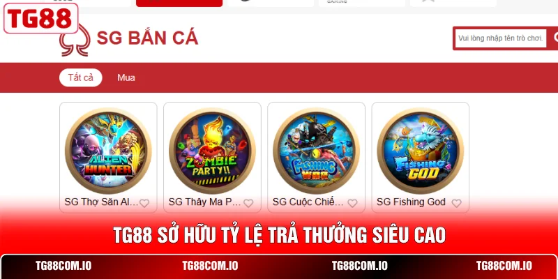 Bắn Cá TG88 2 TG88 sở hữu tỷ lệ trả thưởng siêu cao